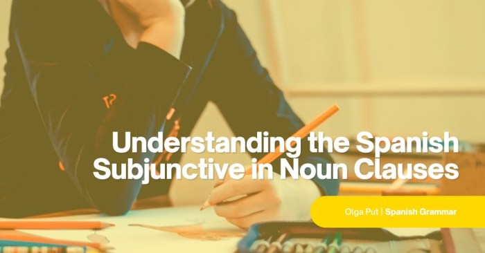 Spanish subjunctive in noun clauses